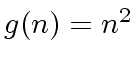 $ g(n) = n^2$