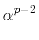 $\displaystyle \alpha^{{{p-2}}}_{{}}$