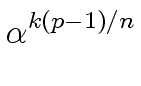 $\displaystyle \alpha^{{{k(p-1)/n}}}_{{}}$