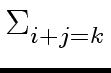 $\displaystyle \Sigma_{{{i+j = k}}}^{{}}$